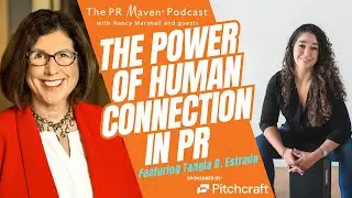 The Power of Human Connection in PR ft. Tangia R. Al-awaji Estrada  - Episode 281