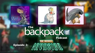 [TF2] The Backpack.tf Podcast Ep.2: TF2 Invasion!