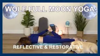 🌕 WOLF FULL MOON YOGA  ♋️ RESTORATIVE & REFLECTIVE PRACTICE #fullmoon #fullmoonyoga #december #yoga