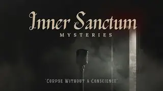 (EP427) Inner Sanctum Mysteries: 