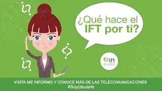 &iquest;Qu&eacute; hace el IFT por ti?