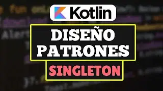 SINGLETON - Patrones de diseño [KOTLIN]