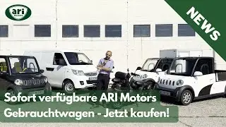 Sofort verf&uuml;gbare elektrische Gebrauchtfahrzeuge von ARI Motors! Jetzt kaufen!