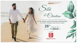 💍 Sibi ❤️ Christina | HOLY WEDDING CEREMONY | H.G. Dr. Mathews Mar Thimothios Metropolitan - LIVE