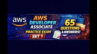 AWS Developer Associate Practice Exam 2026 | 65 Real Exam Style Questions with Answers