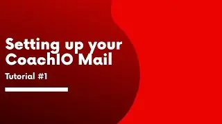 Tutorial #1 | Setting Up your #CoachIO E-mail
