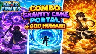 Combo de gravity cane God huuman e portal