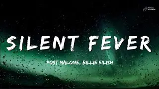 Post Malone ft. Billie Eilish &ndash; Silent Fever (Lyrics Video)