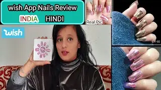 Wish Nail Haul Review !! Is wish really Cheap & Worth For Indian Buyers??? Honest Review/ Hindi 2022