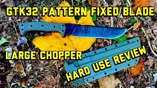 GTK32 Pattern Large Chopper #fixedbladeknife Обзор использования в тяжелых условиях