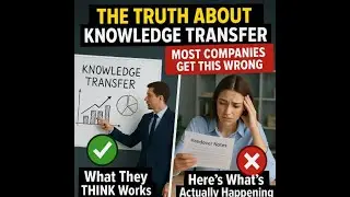 Truth About Knowledge Transfer &ndash; What Most Companies Get Wrong