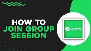 How To Join Spotify Group Session (Easiest Way)​​​​​​​