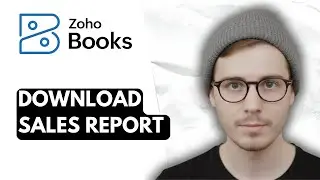 How To Download Sales Report From Zoho Books [2025 Guide]