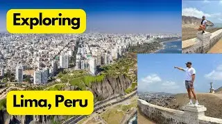 Exploring: Lima, Peru, Parts of the city you have to see #travel  #exploring