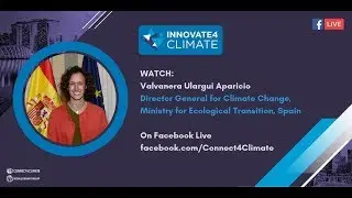 Valvanera Ulargui, Director General for Climate Change, Spain - #Innovate4Climate