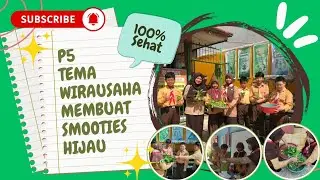 Proyek Tema Wirausaha : Membuat Smooties Hijau Dari Sawi Hasil Panen Di Sekolah 💚