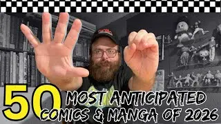 50 MOST ANTICIPATED COMICS, GRAPHIC NOVELS, MANGA of 2026