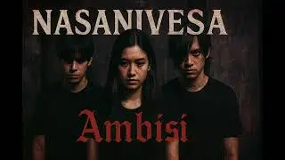 Ambisi &ndash; Nasanivesa | Lagu Emo Rock Indonesia