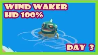 The Legend of Zelda: Wind Waker HD 100%, Day 3