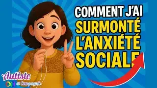 Autiste, comment j'ai surmonté l'anxiété sociale avec les TCC