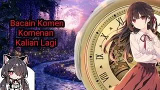 Mari Kita Bacakan Komen Kalian Lagi| Date A Spirit Echo Indonesia