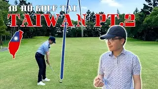 S&acirc;n golf Đ&agrave;i Loan kh&aacute;c g&igrave; so với Việt Nam? | Taiwan Golf Trip #2