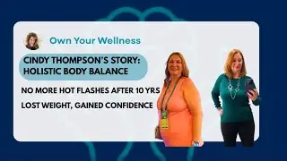 After 10 Years of Struggling, Cindy Finally Found Relief from Hot Flashes & Weight Gain: Episode 2