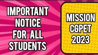 IMPORTANT NOTICE FOR ALL THOSE WHO ARE APPEARING IN CGPET 2023|MISSION CGPET 2023