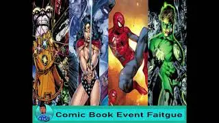 Comic Book Event Fatigue