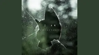 I Am Unbreakable