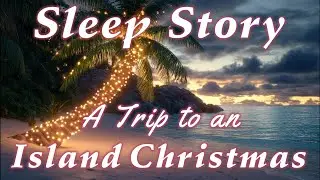 Tropical Christmas Dreams: A Caribbean Sleep Story