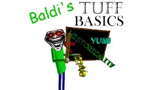 Baldi's TUFF Basics!