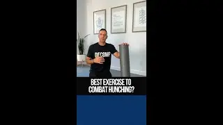 Best exercise to combat hunching