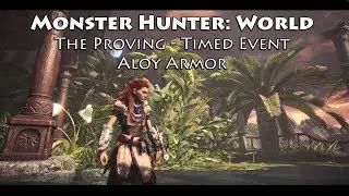 Monster Hunter: World - The Proving - Aloy Armor - (Timed Event)