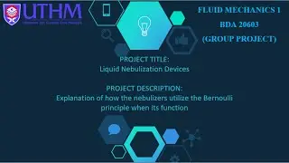 GROUP 1 - PRESENTATION GROUP PROJECT ( FLUID MECHANICS 1 BDA 20603 )