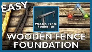 How To Craft A Wooden Fence Foundation In Ark Survival Evolved