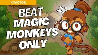How to Beat Magic Monkeys Only on X-Factor - BTD6 Strategy