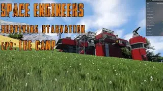 Space Engineers: Surviving Starvation EP2 