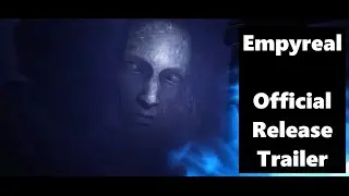 Empyreal - Official Release Trailer