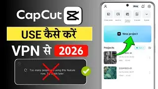 How To Use Capcut 2026 | Too many people are using this feature capcut problem | Capcut problem fix