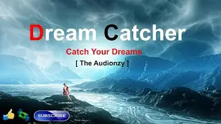 Dream Catcher Audio- Dreamcatcher - Wonderland Dream Catcher Audio - 8d audio - Music for Relaxation