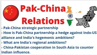 Pak-China Relations: Their Strategic Partnership and Alliance to Counterbalance Indo-US Alliance