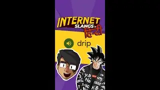 'Drip' in Hindi | Internet Slangs in Hindi Ep. 6 #shorts
