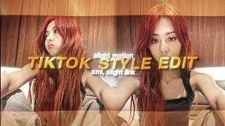TIKTOK STYLE EDIT LIKE AE ON ALIGHT MOTION (xml, alight link)