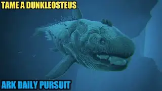 Ark Daily Pursuit | Tame A Dunkleosteus |  daily pursuit completing | JG SHORTS