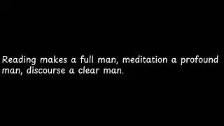 Reading makes a full man,