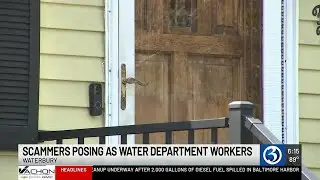 Scammers posing as Waterbury water department workers
