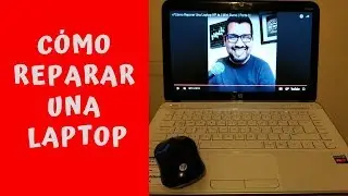 ✅C&oacute;mo Reparar Una Laptop HP 👍 | Mini Curso | Parte 1|