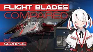 Flight Blades Compared - RSI Scorpius