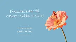 Vive en Sinton&iacute;a - Desconectarse del verano tambi&eacute;n es salud